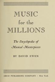 Music for the millions by David Ewen