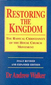 Restoring the Kingdom by Andrew Walker