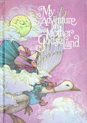 Cover of: My adventure in Mother goose land by Alan Taylor