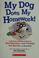 Cover of: My dog does my homework!