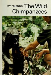 Cover of: My friends, the wild chimpanzees by Jane Goodall