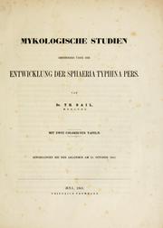 Mykologische studien besonders über die entwicklung der Sphaeria typhina, Pers by Theodor Bail