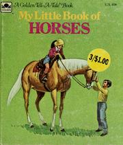 Cover of: My little book of horses by Jane Dwyer Walrath, Jane Dwyer Walrath