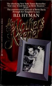 Cover of: My mother's keeper by B. D. Hyman