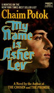 Cover of: My name is Asher Lev. by Chaim Potok