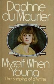 Myself when young by Daphne du Maurier