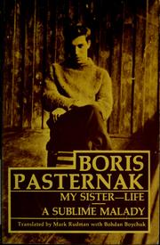 Cover of: My sister--life and A sublime malady by Boris Leonidovich Pasternak