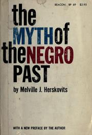 Cover of: The myth of the Negro past.