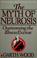 Cover of: The myth of neurosis