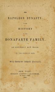 Cover of: The Napoleon dynasty by Charles Edwards] Lester, Charles Edwards] Lester