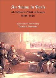 Cover of: An Imam in Paris: account of a stay in France by an Egyptian cleric (1826-1831) = (Takhlīṣ al-ibrīz fī talkhīṣ Bārīz aw al-dīwān al-nafīs bi-Īwān Bārīs)