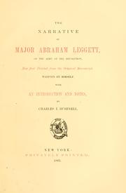 Cover of: The narrative of Major Abraham Leggett of the army of the revolution: now first printed from the original manuscript.