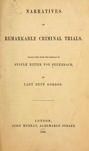 Cover of: Narratives of remarkable criminal trials. by Feuerbach, Paul Johann Anselm Ritter von