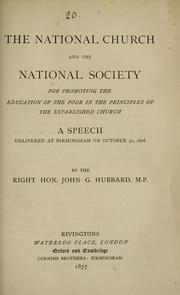 The national church and the National Society for Promoting the Education of the Poor in the Principles of the Established Church by Addington, John Gellibrand Hubbard 1st Baron