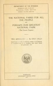 Cover of: national parks for all the people, and Perhaps our greatest national park (the Greater Sequoia): two addresses