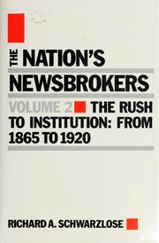 Cover of: The Nation's newsbrokers.: from 1865 to 1920