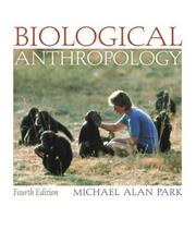 Cover of: Biological Anthropology with PowerWeb by Michael Alan Park