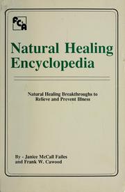 Cover of: Natural healing encyclopedia by Janice McCall Failes