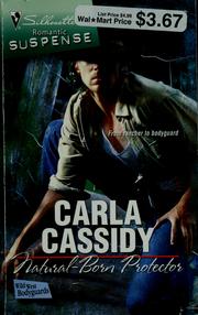 Cover of: Natural-born protector by Carla Cassidy