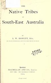 Cover of: The native tribes of South-East Australia. by Alfred William Howitt