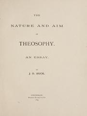 Cover of: The nature and aim of theosophy by J. D. Buck
