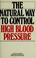 Cover of: The Natural way to control high blood pressure