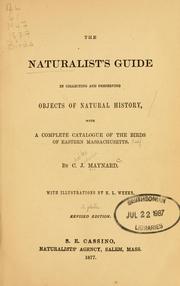 Cover of: naturalist's guide in collecting and preserving objects of natural history: with a complete catalogue of the birds of the eastern Massachusetts