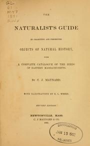 Cover of: The naturalist's guide in collecting and preserving objects of natural history by C. J. Maynard