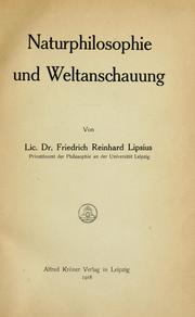 Cover of: Naturphilosophie und Weltanschauung. by Friedrich Reinhard Lipsius