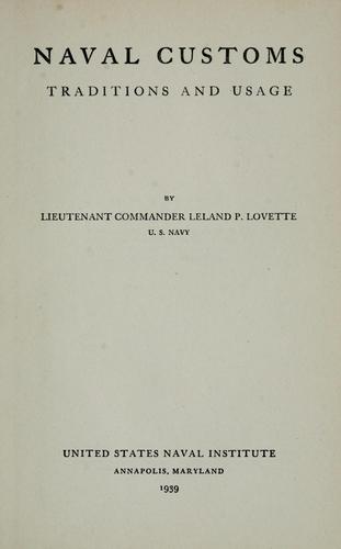 Naval customs, traditions and usage by Leland Pearson Lovette