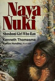 Cover of: Naya Nuki, Shoshoni girl who ran