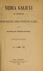 Cover of Nędza Galicyi w cyfrach i program energicznego rozwoju gospodarstwa krajowego by stanisław szczepanowski