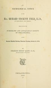 Cover of: necrological notice of the Hon. Richard Stockton Field