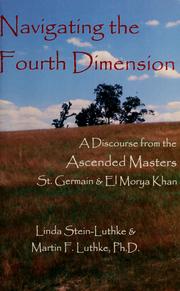 Navigating the fourth dimension by Germain Saint (Spirit), Linda Stein-Luthke, Martin Luthke