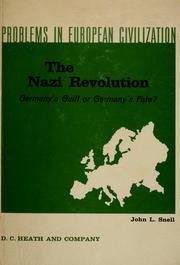 Cover of: The Nazi revolution: Germany's guilt or Germany's fate? by John L. Snell