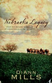 Cover of: Nebraska legacy: four men become husbands of convenience in the Old West