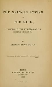 Cover of: The nervous system and the mind: a treatise on the dynamics of the human organism
