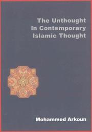 Cover of: The Unthought in Contemporary Islamic Thought