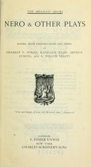 Cover of: Nero & other plays; edited, with introd. and notes, by Herbert P. Horne [and others]