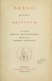 Cover of: Nennii Historia Britonum: Ad fidem codicum manuscriptorum recensuit Josephus Stevenson.