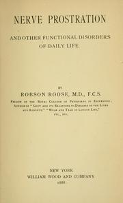 Nerve prostration and other functional disorders of daily life by Robson Roose