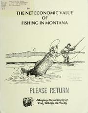 Cover of: The net economic value of fishing in Montana by John Duffield