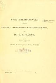 Cover of: Neue untersuchungen uber die entwickelungsgeschichte unserer flussmushel. by Carl Gustav Carus