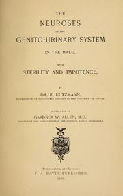 Cover of: The neuroses of the genito-urinary system in the male: with sterility and impotence