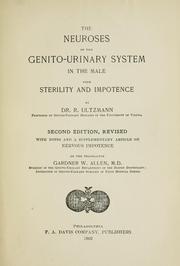 Cover of: The neuroses of the genito-urinary system in the male with sterility and impotence by Robert Ultzmann