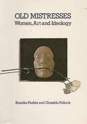 Cover of: Old Mistresses: Women, Art and Ideology
