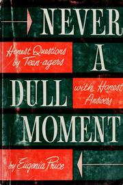 Cover of: Never a dull moment. by Eugenia Price
