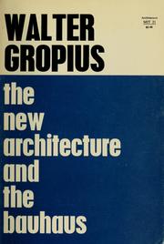 Cover of: The new architecture and the Bauhaus.