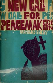 Cover of: New call for peacemakers by Maynard Shelly