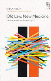 Cover of: Old Law, New Medicine: Medical Ethics and Human Rights